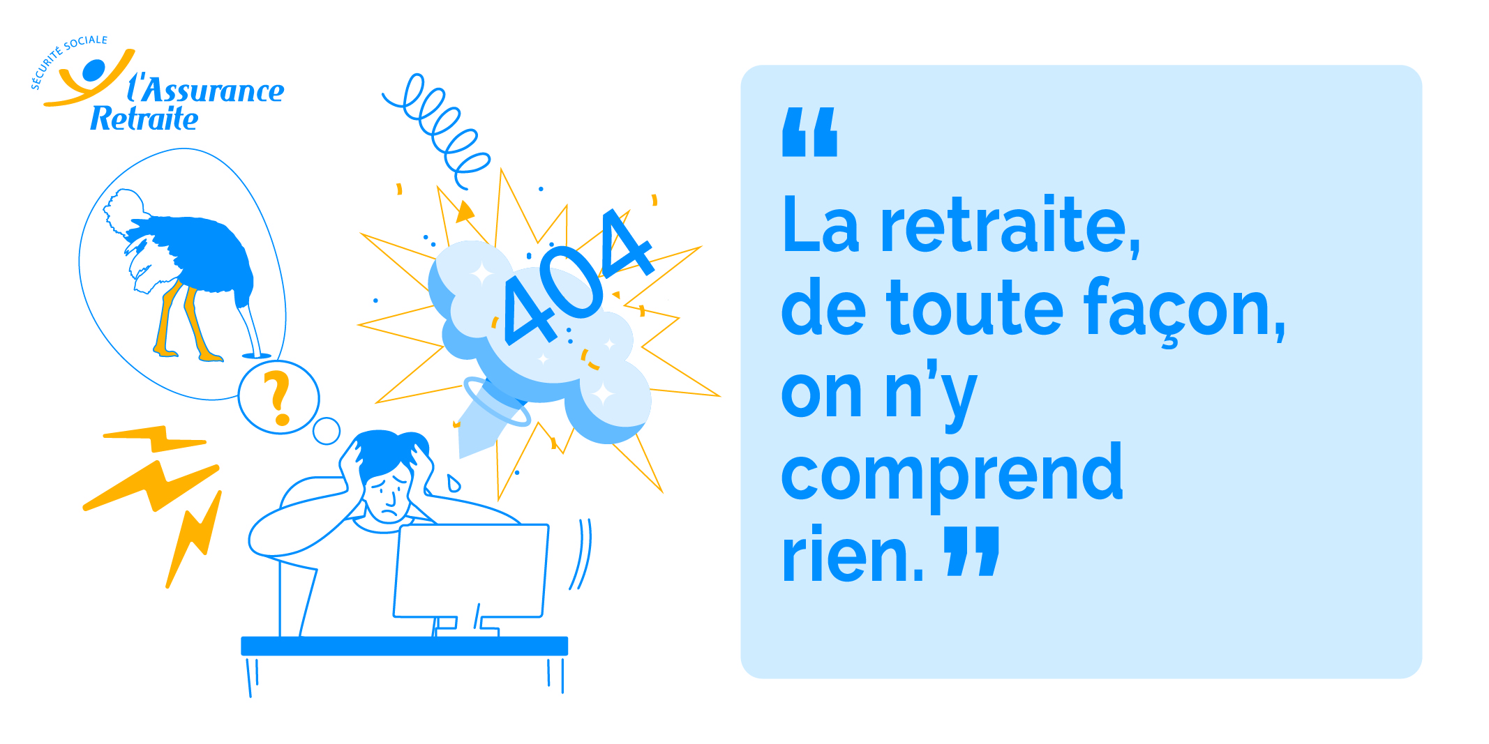 La retraite, de toute façon, on n'y comprend rien.