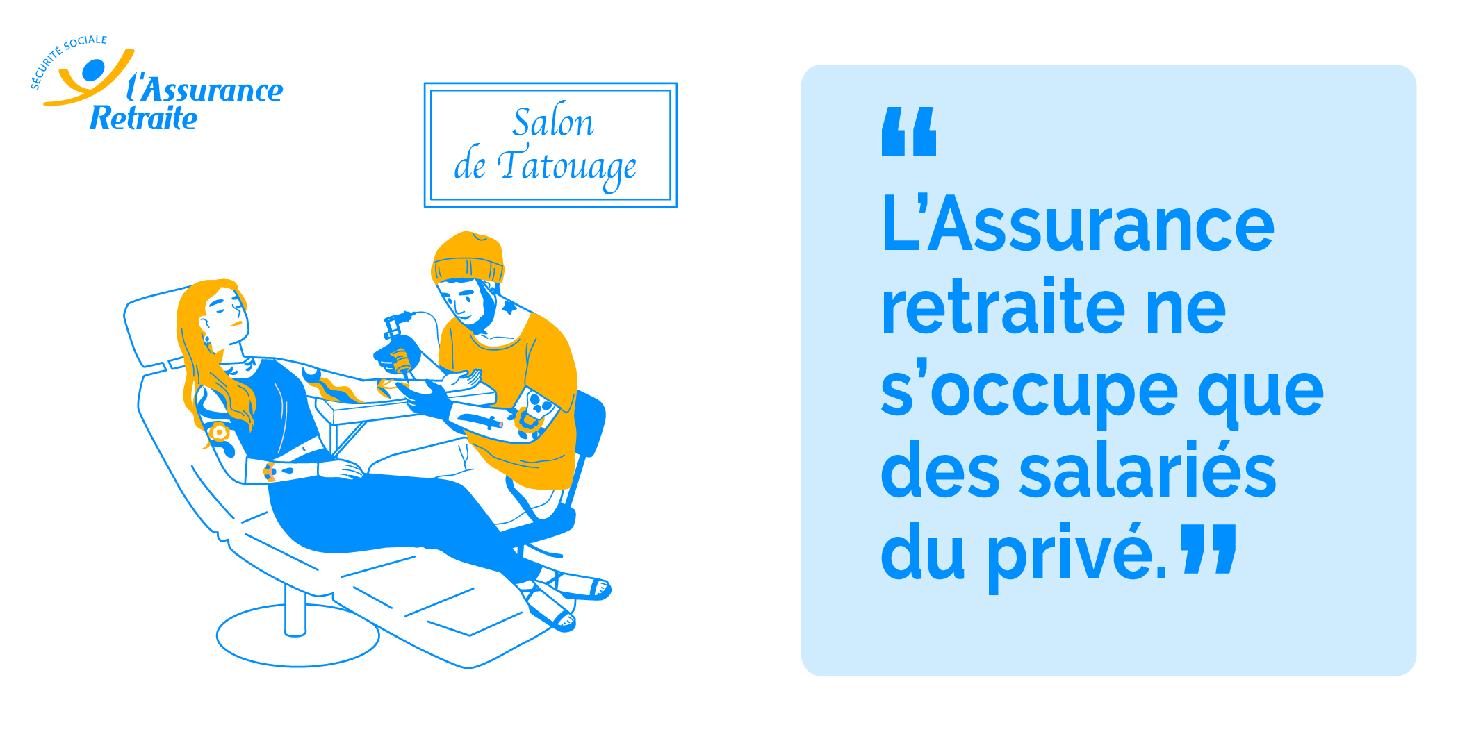 L'Assurance retraite ne s'occupe que des salariés du privé. 